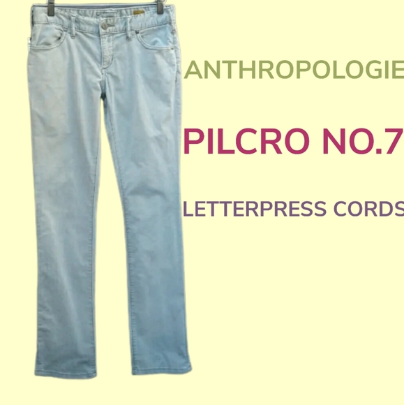 ANTHROPOLOGIE PILCRO AND THE LETTERPRESS Pants - PILCRO LETTERPRESS CORDS. NO. 27 VINTAGE SLIM